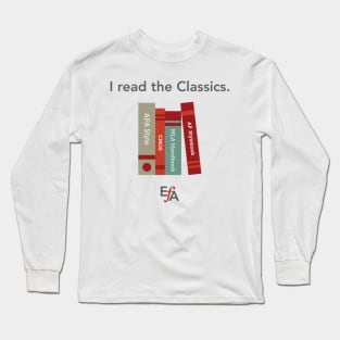 I Read the Classics Long Sleeve T-Shirt